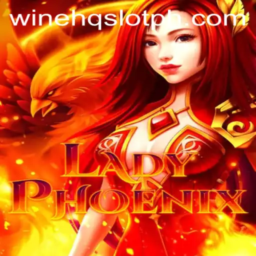 LadyPhoenix: A Mythical Journey into the World of WineHQ SLOT